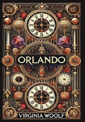 Orlando (Collector's Edition) (Laminated Hardback with Jacket) by Woolf, Virginia