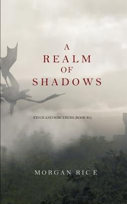 A Realm of Shadows (Kings and Sorcerers--Book 5) by Rice, Morgan