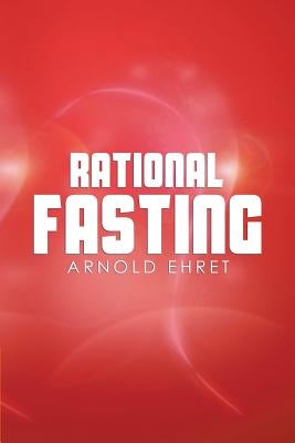 Rational Fasting by Ehret, Arnold