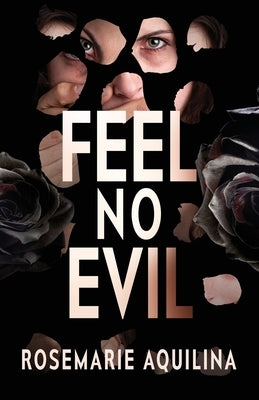 Feel No Evil by Aquilina, Rosemarie