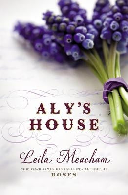 Aly's House by Meacham, Leila