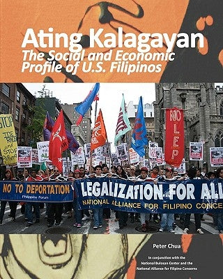 Ating Kalagayan: The Social and Economic Profile of U.S. Filipinos by Center, National Bulosan