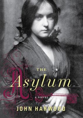 The Asylum by Harwood, John