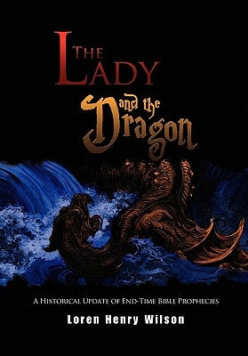 The Lady and the Dragon by Wilson, Loren Henry