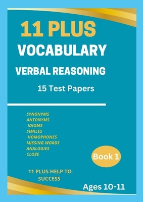 11 Plus Vocabulary Verbal Reasoning Book by Help to Success, 11 Plus