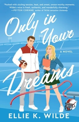 Only in Your Dreams by Wilde, Ellie K.