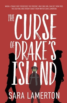 The Curse of Drake's Island: A Spooky Tale for Middle Grade Readers by Lamerton, Sara