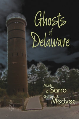 Ghosts of Delaware by Sarro, Mark