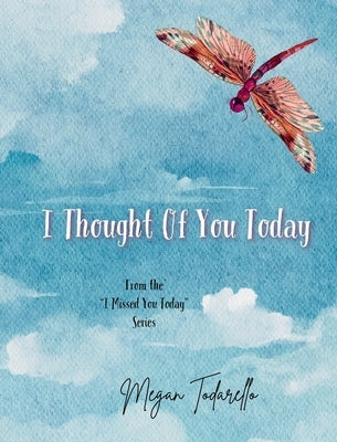 I Thought Of You Today by Todarello, Megan