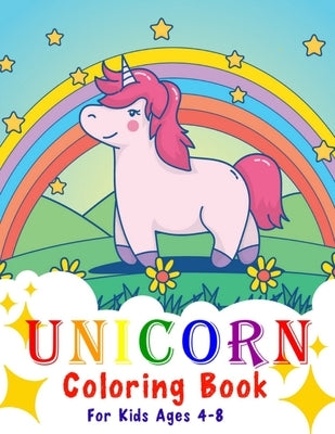 Unicorn Coloring Book for Kids Ages 4-8: Coloring books for kids by Kevin, M.