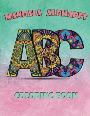 Mandala Alphabet Coloring Book by Publishing, Gabriel M.