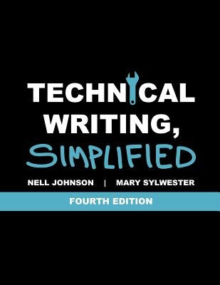 Technical Writing, Simplified by Sylwester, Mary