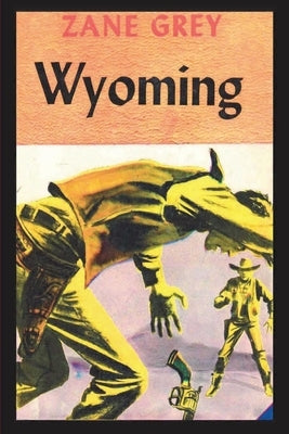 Wyoming by Grey, Zane