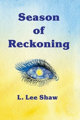 Season of Reckoning by Shaw, L. Lee