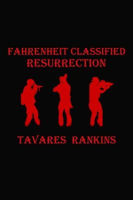 Fahrenheit Classified: Resurrection by Rankins, Tavares