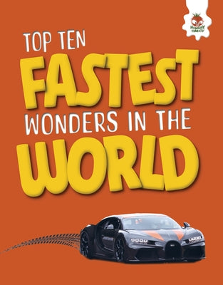 Top Ten Fastest Wonders in the World by Allan, John