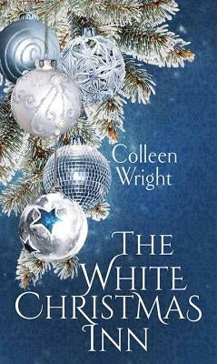 The White Christmas Inn by Wright, Colleen