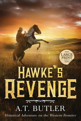 Hawke's Revenge: Large Print by Butler, A. T.