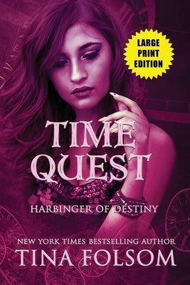 Harbinger of Destiny (Time Quest #2) (Large Print Edition) by Folsom, Tina