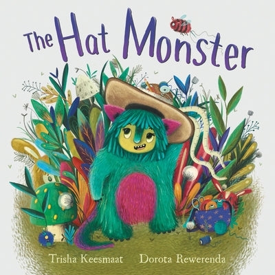 The Hat Monster by Keesmaat, Trisha