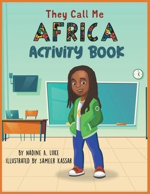 They Call Me Africa Activity Book by Luke, Nadine A.