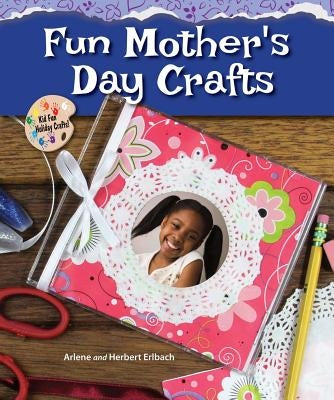 Fun Mother's Day Crafts by Erlbach, Arlene