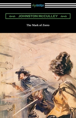 The Mark of Zorro by McCulley, Johnston