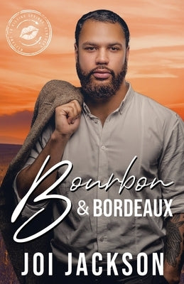 Bourbon & Bordeaux by Jackson, Joi