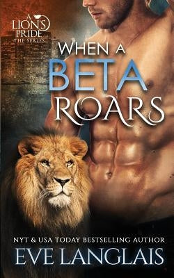 When A Beta Roars by Langlais, Eve