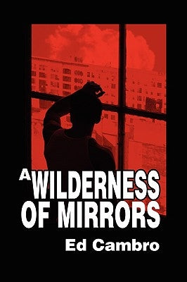 A Wilderness of Mirrors by Cambro, Ed