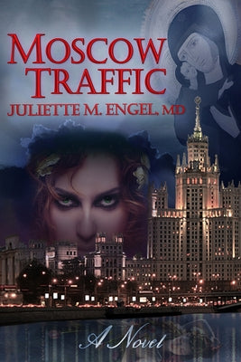 Moscow Traffic: An International Thriller by Engel, Juliette