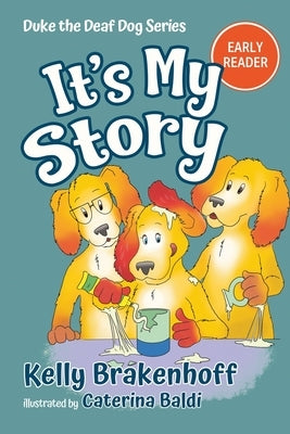 It's My Story: Duke the Deaf Dog Series Chapter Book by Brakenhoff, Kelly