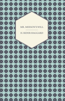 Mr. Meeson's Will by Haggard, H. Rider