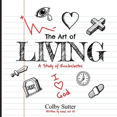 The Art of Living by Sutter, Colby P.