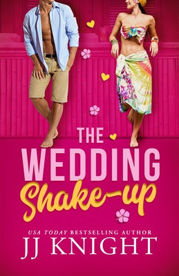 The Wedding Shake-Up by Knight, Jj