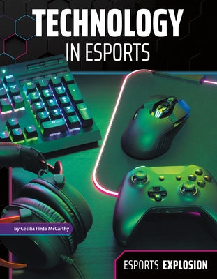 Technology in Esports by McCarthy, Cecilia Pinto