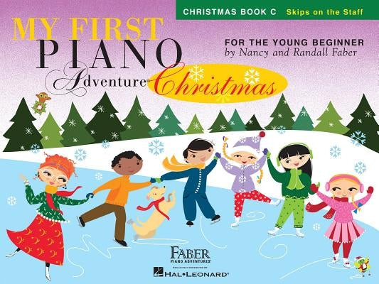 My First Piano Adventure Christmas, Book C: Skips on the Staff by Faber, Nancy