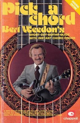 Bert Weedon's Pick a Chord: Bert Weedon's Short Cut Guitar Guide with Instant Chord Finder by Weedon, Bert