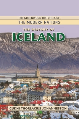 The History of Iceland by Jóhannesson, Guðni Thorlacius