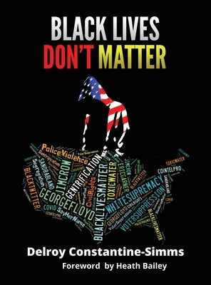 Black Lives Don't Matter by Constantine- Simms, Delroy