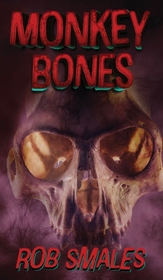 Monkey Bones by Smales, Rob