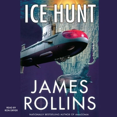 Ice Hunt Lib/E by Rollins, James