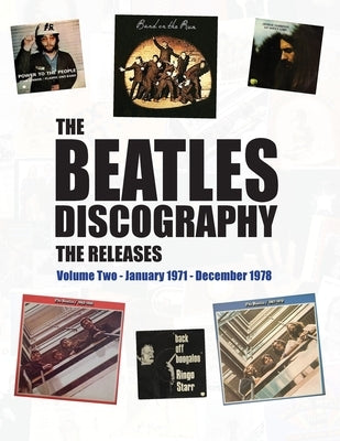 The Beatles Discography - The Releases: Volume Two - January 1971 - December 1978 by Donnelly, Stephen E.