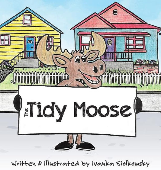 The Tidy Moose by Siolkowsky, Ivanka