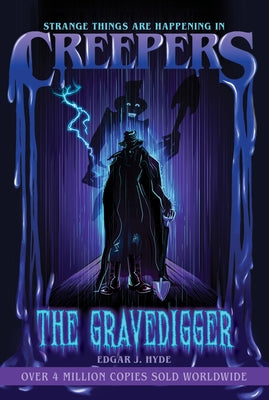 Creepers: The Gravedigger by Hyde, Edgar J.