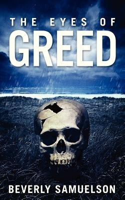 The Eyes of Greed by Samuelson, Beverly