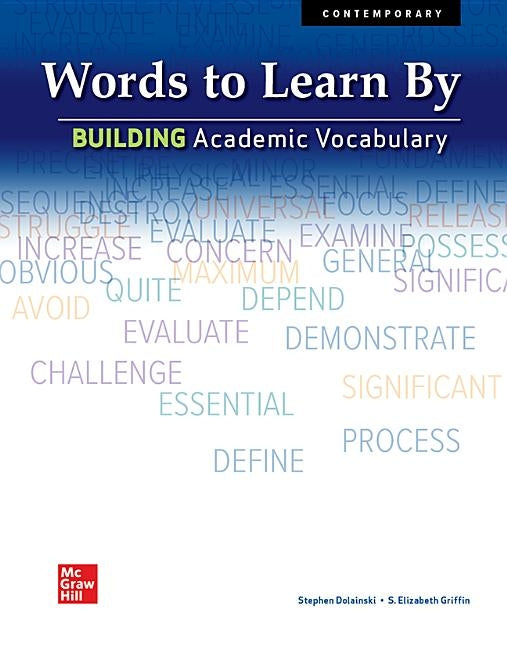 Words to Learn By: Building Academic Vocabulary, Student Edition by Contemporary