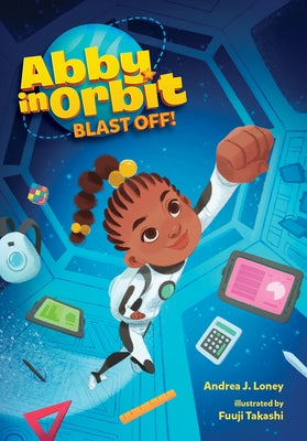 Blast Off!: 1 by Loney, Andrea J.