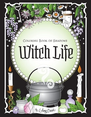 Coloring Book of Shadows: Witch Life by Cesari, Amy