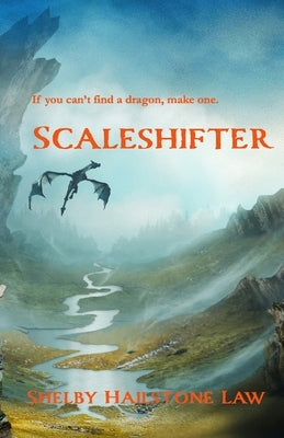 Scaleshifter by Law, Shelby Hailstone